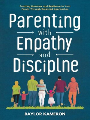 cover image of Parenting With Empathy and Discipline